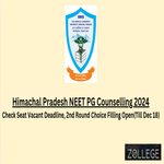 Himachal Pradesh NEET PG Counselling 2024 Seat Vacant Deadline And 2nd Round Choice Filling Dates Out